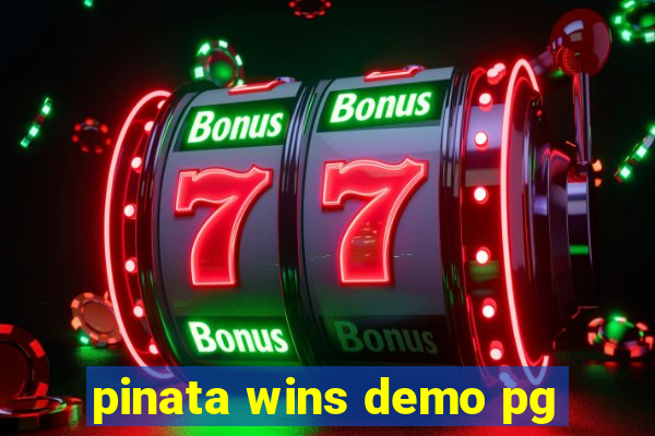 pinata wins demo pg